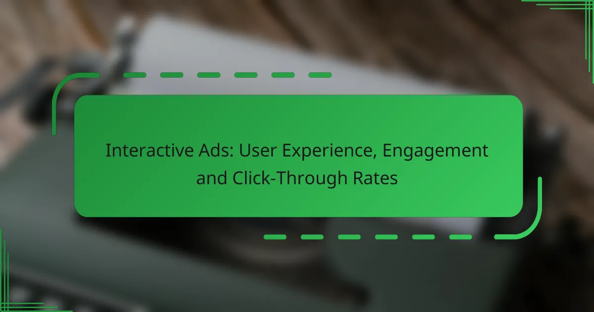 Interactive Ads: User Experience, Engagement and Click-Through Rates