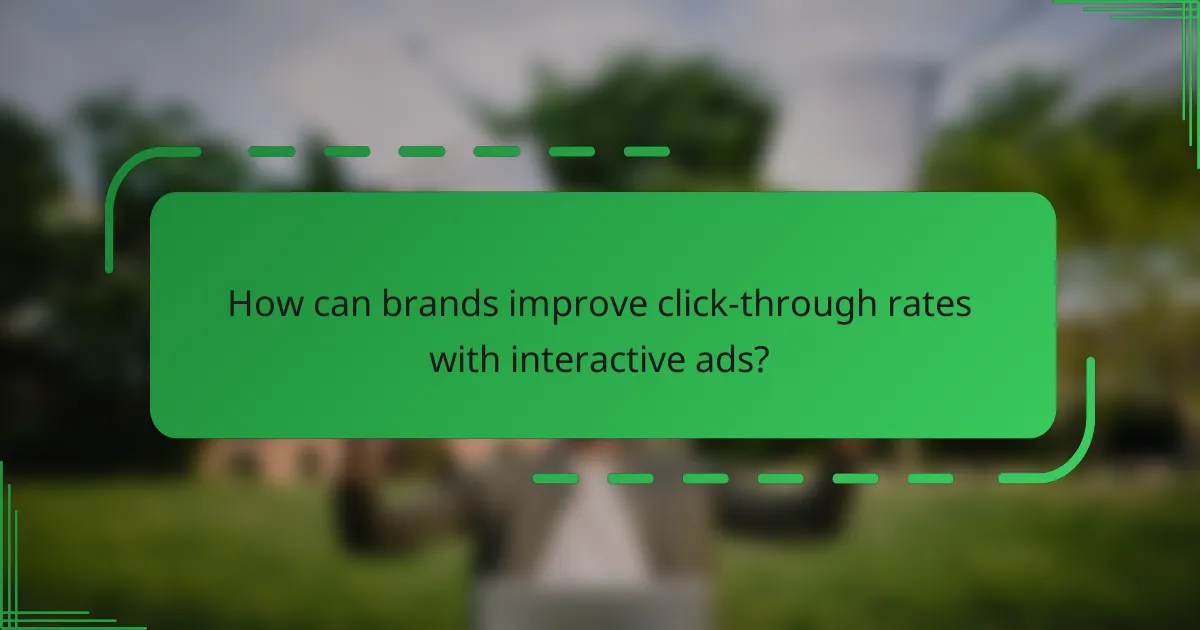 How can brands improve click-through rates with interactive ads?