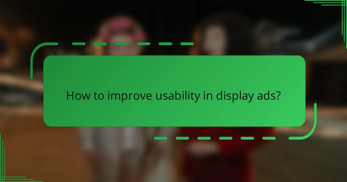 How to improve usability in display ads?