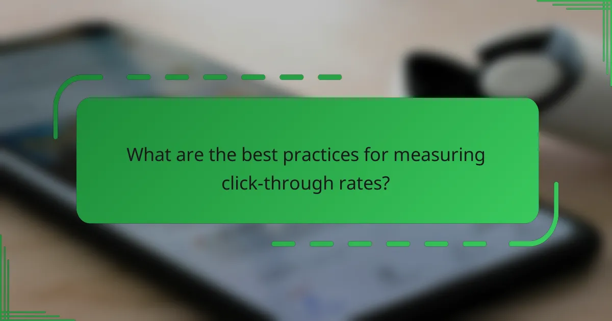 What are the best practices for measuring click-through rates?